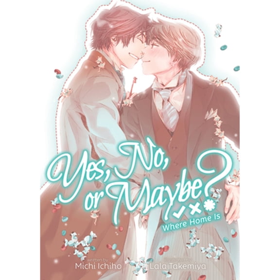 Pre-Owned Yes, No, or Maybe? (Light Novel) Yes, No, or Maybe? (Light Novel 3) - Where Home Is, (Paperback)