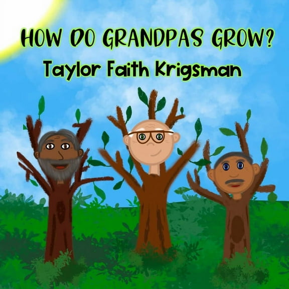 How Do They Grow?: How Do Grandpas Grow? (Paperback)