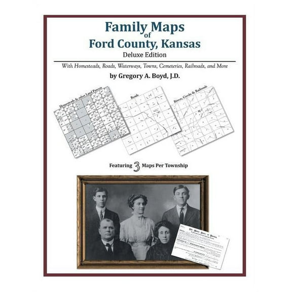 Family Maps of Ford County, Kansas (Paperback) by Gregory a Boyd J D