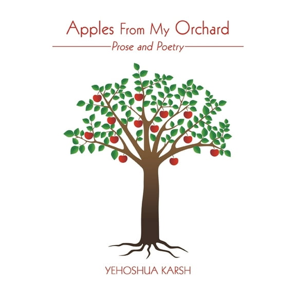 Apples from My Orchard : Prose and Poetry