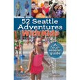 thumbnail image 1 of Pre-Owned 52 Seattle Adventures with Kids: A Four-Season Guide (Paperback) 0990430669 9780990430667, 1 of 1