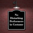 thumbnail image 2 of No Disturbing Performers in Costume BLACK Aluminium Composite Sign 8.5''x10'', 2 of 9