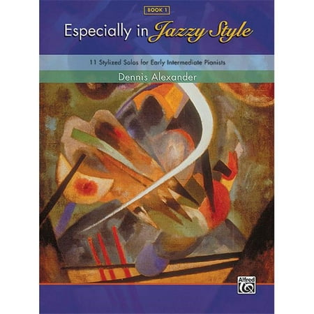 Alfred 00-35188 Especially in Jazzy Style- Book 1 - Music Book