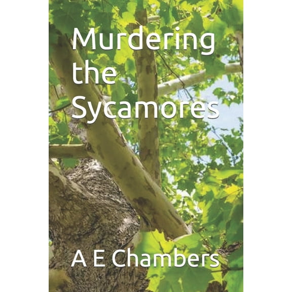 Murdering the Sycamores (Paperback)