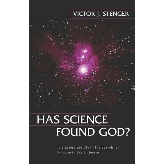 Has Science Found God?: The Latest Results in the Search for Purpose in the Universe, (Hardcover)