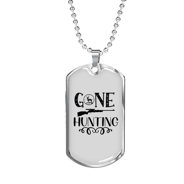 Gone Hunting Necklace Stainless Steel or 18k Gold Dog Tag 24" Chain