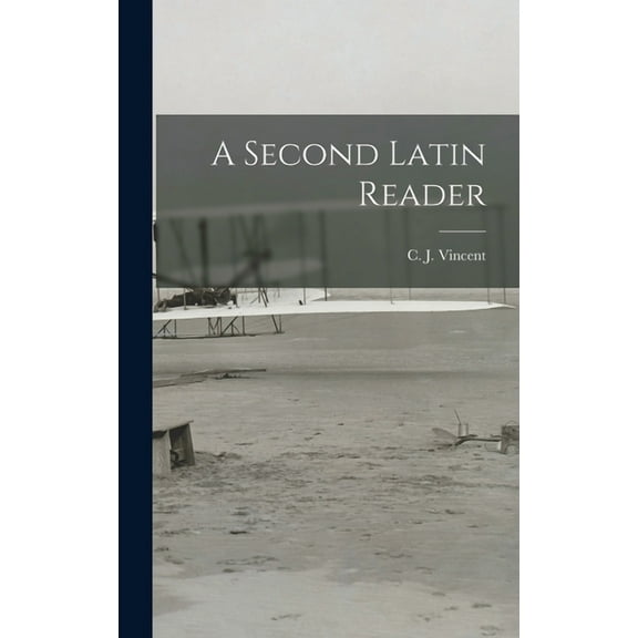 A Second Latin Reader, (Hardcover)
