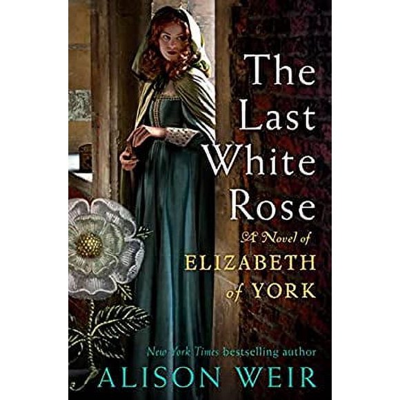 The Last White Rose : A Novel of Elizabeth of York 9780593355039 Used / Pre-owned