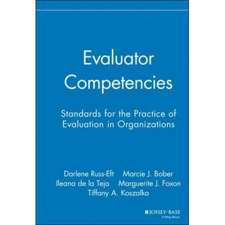Pre-Owned Evaluator Competencies: Standards for the Practice of Evaluation in Organizations (Hardcover) 0787995991 9780787995997