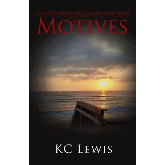 Pre-Owned Casey Rickman: Motives: Second Book of the Casey Rickman Series (Paperback)