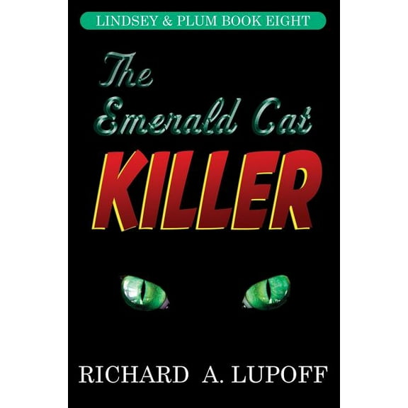 The Emerald Cat Killer: The Lindsey & Plum Detective Series, Book Eight, (Paperback)