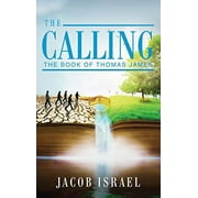 The Calling: The Book Of Thomas James  Hardcover  1662909217 9781662909214 Jacob Israel