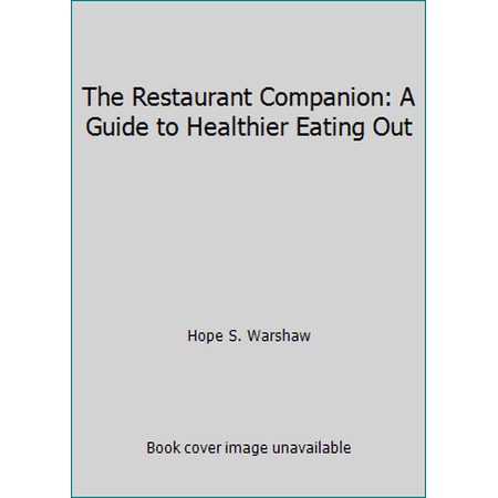 The Restaurant Companion: A Guide to Healthier Eating Out, Used [Paperback]