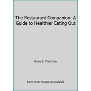 The Restaurant Companion: A Guide to Healthier Eating Out, Used [Paperback]