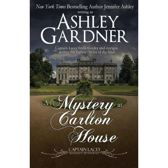 Captain Lacey Regency Mysteries A Mystery at Carlton House, Book 12, (Paperback)