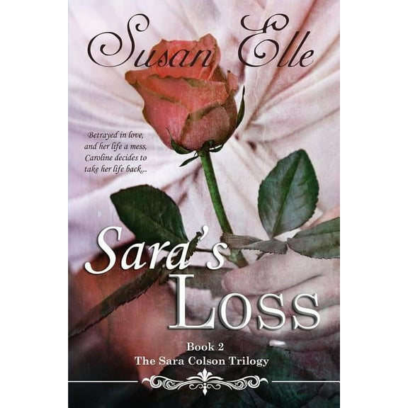 Sara's Loss: The Sara Colson Trilogy, (Paperback)