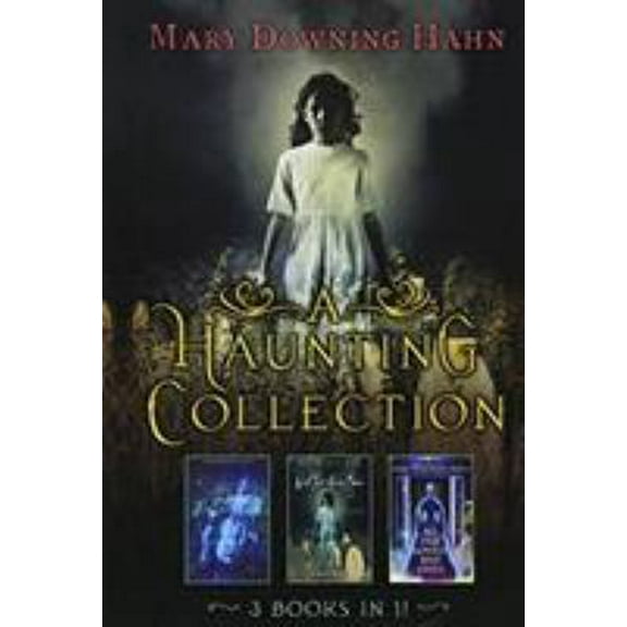 Pre-Owned A Haunting Collection by Mary Downing Hahn: Deep and Dark and Dangerous, All the Lovely Bad Ones, and Wait Till Helen Comes Hardcover