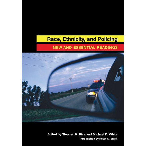 Race, Ethnicity, and Policing: New and Essential Readings, (Hardcover)
