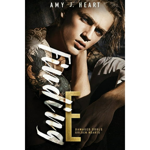Damaged Souls Golden Hearts Finding E: A Dark Romance, Book 1, (Paperback)