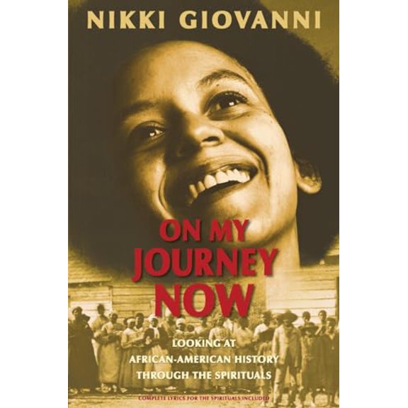 Pre-Owned On My Journey Now : Looking at African-American History Through the Spirituals (Paperback)