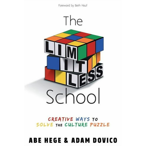 The Limitless School: Creative Ways to Solve the Culture Puzzle, (Paperback)