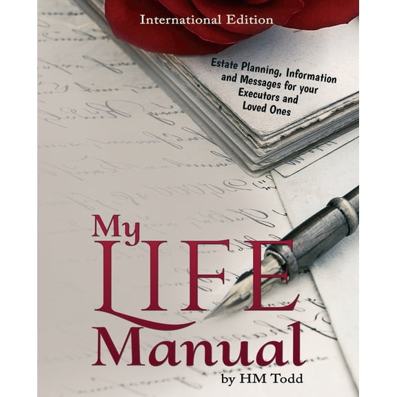 My Life Manual : Estate Planning, Information and Messages for your Executors and Loved Ones (Paperback)