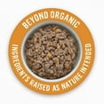 thumbnail image 2 of Beyond Purina Organic Wet Dog Food, Organic Chicken & Carrot Adult Recipe Ground Entrée with Broth, 13 oz. Can (1 Pack), 2 of 9