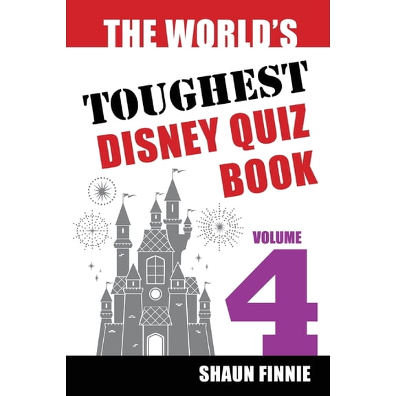The World's Toughest Disney Quiz Book: Volume 4, (Paperback)