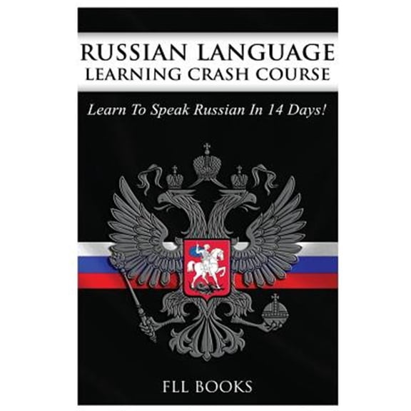 Pre-Owned Russian Language Learning Crash Course: Learn to Speak Russian in 14 Days (Paperback)