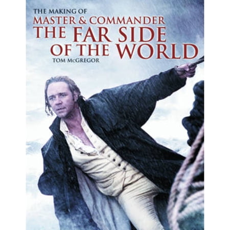 Pre-Owned The Making of Master and Commander: The Far Side of the World (Paperback) 0393325539 9780393325539