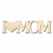 Mother's Day Craft Unfinished Wood Cutout "I heart Mom"  DIY handmade Gift 6" / 1/4"