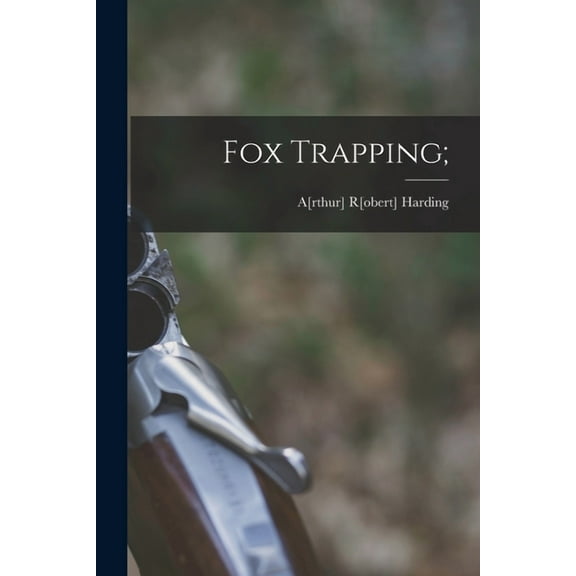 Fox Trapping; (Paperback)