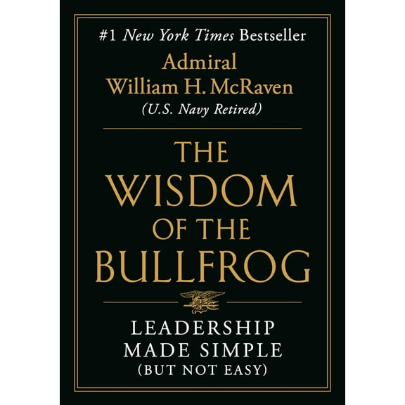 Pre-Owned The Wisdom of the Bullfrog: Leadership Made Simple (But Not Easy) (Hardcover) 1538707942 9781538707944