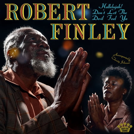 Robert Finley Hallelujah! Don t Let the Devil Fool Ya (Vinyl Record)