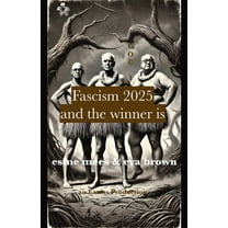 Call Out Culture Fascism 2025: And the Winner Is, Book 1, (Paperback)