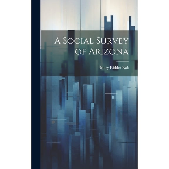 A Social Survey of Arizona (Hardcover)