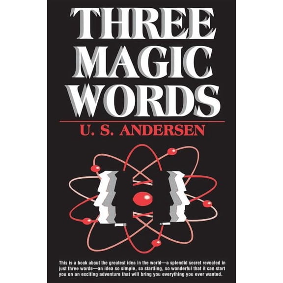 Three Magic Words: The Key to Power, Peace and Plenty, (Paperback)