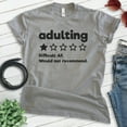 thumbnail image 2 of Adulting Difficult Would Not Recommend Shirt, Unisex Women's Men's Shirt, Adulting Adultish Immature Shirt, Dark Heather Gray, Medium, 2 of 6