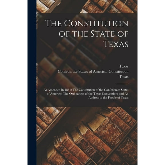 The Constitution of the State of Texas (Paperback)