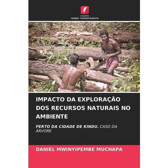 Impacto Da Exploração DOS Recursos Naturais No Ambiente, (Paperback)