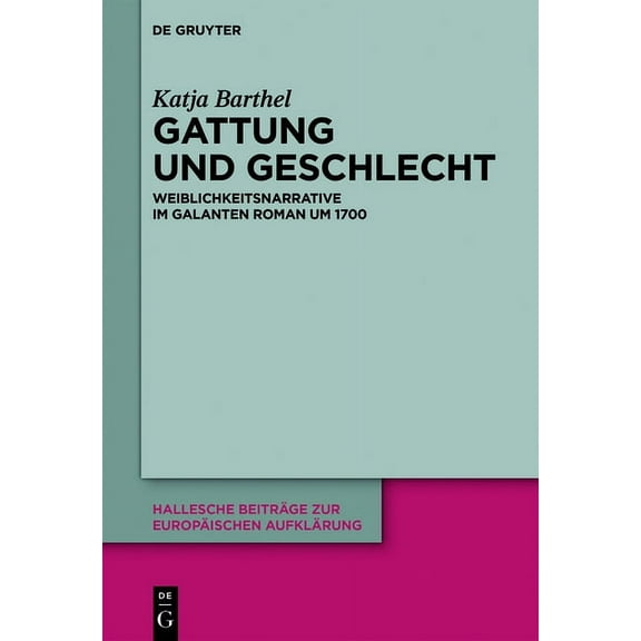 Hallesche Beiträge Zur Europäischen Aufk Gattung und Geschlecht, Book 56, (Hardcover)