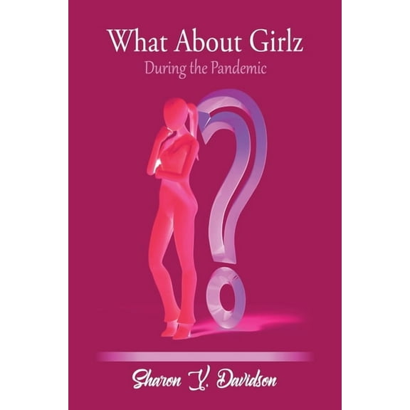 What About Girlz: During the Pandemic (Paperback)