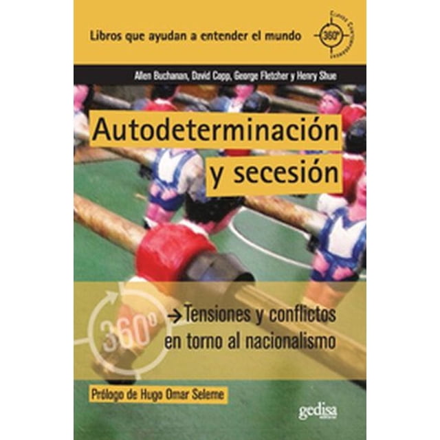 AUTODETERMINACION Y SECESION GEDISA ALLEN BUCHANAN
