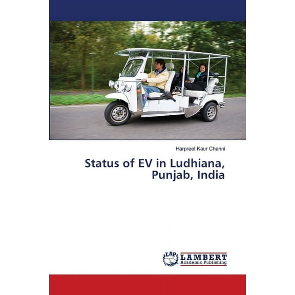 Status of EV in Ludhiana, Punjab, India, (Paperback)