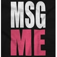 thumbnail image 2 of Message Me MSG Dating Flirting Flirty Women's Graphic T Shirt Tees Brisco Brands S, 2 of 5