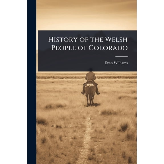 History of the Welsh People of Colorado, (Paperback)