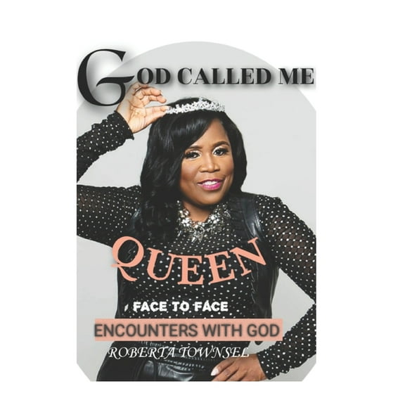God called me Queen : Face to Face encounter with God (Paperback)