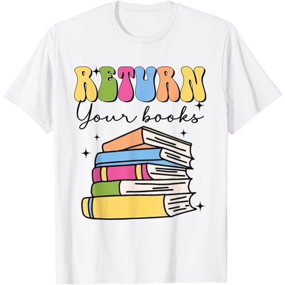 Retro Return Your Books Funny Librarian Reading Teacher T-Shirt mens t shirt,white,women,funny,misfits,men,journey,t-shirt