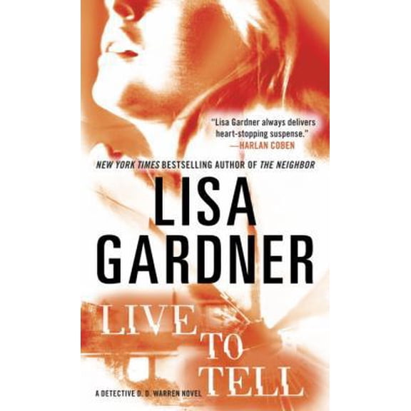 Pre-Owned Live to Tell ( D. D. Warren, Book 4), 9780553591910, 0553591916, Paperback, Reprint edition
