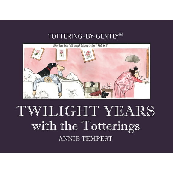 Twilight Years with the Totterings, (Hardcover)